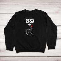 29+, 39+, 49+ or 59+ Lady's Middle Finger Sweatshirt