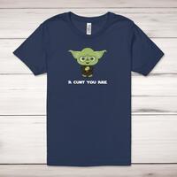A Cunt You Are Adult T-Shirt