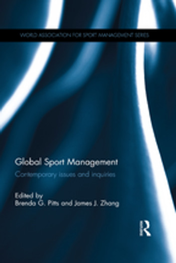 Global Sport Management: Contemporary issues and inquiries