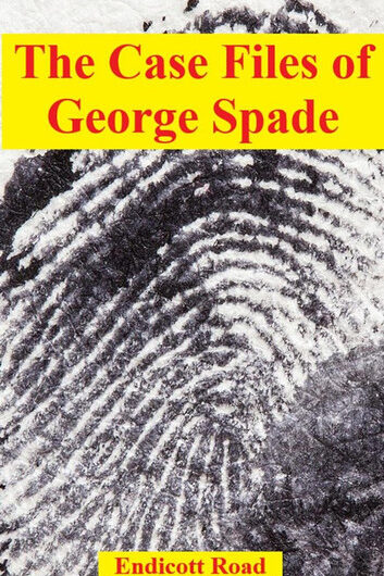 The Case Files of George Spade
